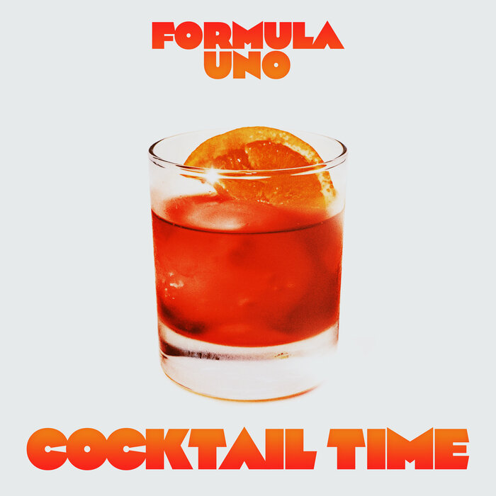Formula Uno – Cocktail Time [BAP159]